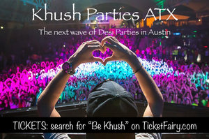 Khush Parties ATX ft. DJ iLLest 10.18.19