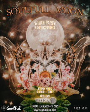 SoulFULL Moon White Party @ Vesica Cenote