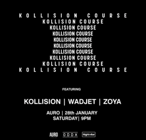Kollision Course x Nightvibe | Kollision, Zoya & more at Auro photo