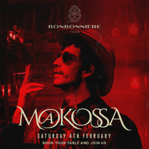 MAKOSSA @ BONBONNIERE TULUM