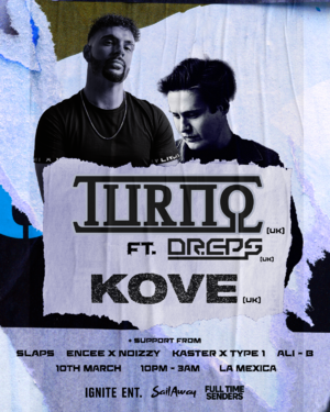 TURNO Ft. DREPS (uk), KOVE (uk) | Tauranga