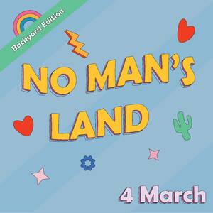 No Man's Land - Backyard Edition