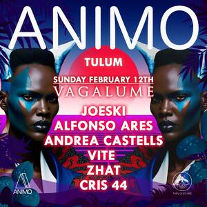 ANIMO TULUM February 12th @VAGALUME