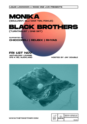 The Liquid Lowdown x Room One Live Presents Monika/Black Brothers