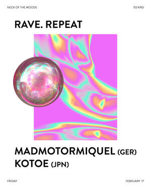 RAVE.REPEAT Feat. Madmotormiquel (GER) & Kotoe (JPN)