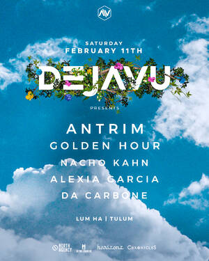 Dejavu - Antrim, Golden Hour and more