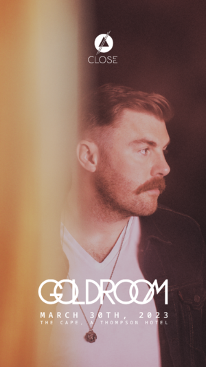 Close: Goldroom