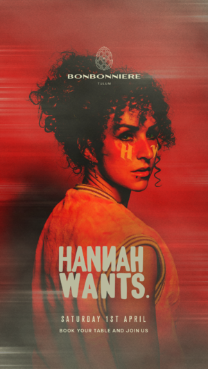 HANNAH WANTS @ BONBONNIERE TULUM