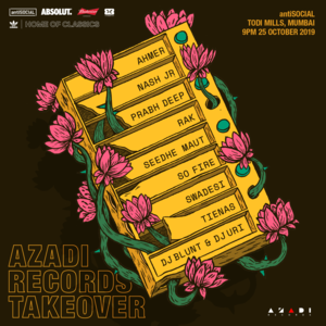 Azadi Records Takeover @ antiSOCIAL, Mumbai