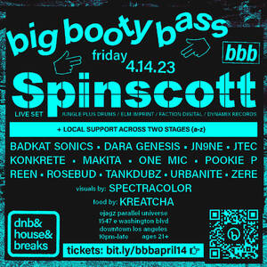 Big Booty Bass Presents Spinscott + more - DTLA 4.14.2023
