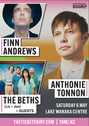 Anthonie Tonnon, Finn Andrews , The Beths (Liz + Jon)