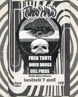 Fuck Toute + Diner Drugs + Cell Press