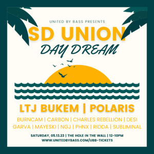SD UNION Day Dream w/ LTJ Bukem & Polaris photo