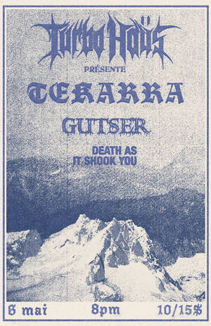 Tekarra + Gutser + Death As It Shook You photo