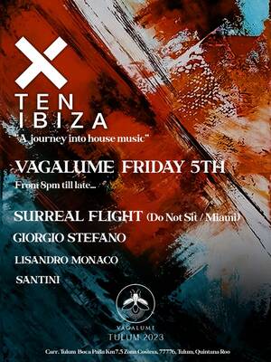 TEN IBIZA “A Journey Into House Music” Friday 5TH @VAGALUME