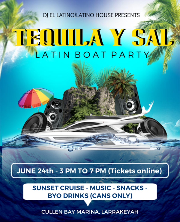 TEQUILA Y SAL LATIN BOAT PARTY Tickets Larrakeyah Cullen Bay