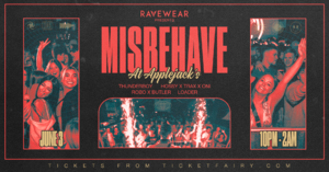 Ravewear Presents: MISBEHAVE // 3 June