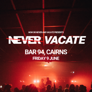 NEVER VACATE