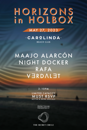 May 27 - HORIZONS in HOLBOX by The Secret Circle