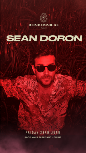 SEAN DORON @ BONBONNIERE TULUM