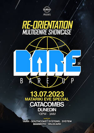 RE-ORIETNATION FT BARE UP [UK] | DUNEDIN