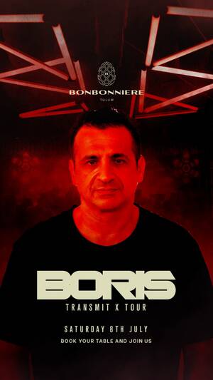 BORIS @ BONBONNIERE TULUM