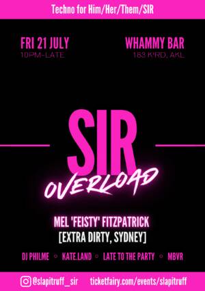SIR: OVERLOAD ft. Mel 'Feisty' Fitzpatrick (SOLD OUT!)