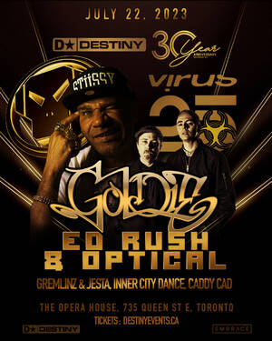 Destiny 30 Year Anniversary with Goldie and Ed Rush & Optical