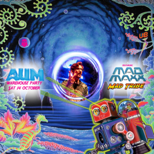 AUM Warehouse Ft. Mad Maxx/ Mad Tribe