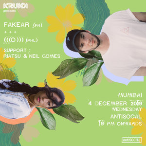 Krunk Presents: Fakear (FR), (((O))) (PHL) & Riatsu x Neil Gomes Tickets |  Mumbai | antiSOCIAL - The Ticket Fairy