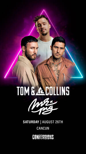 Mr.Pig y Tom&Collins|Confessions Cancun