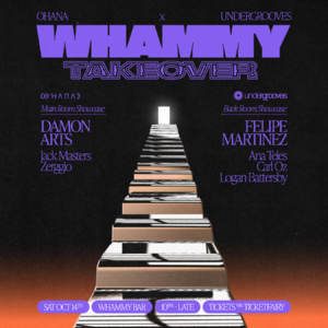Ohana x Undergrooves: WHAMMY TAKEOVER