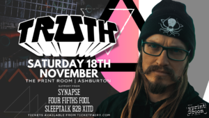 TRUTH @ The Print Room | Ashburton