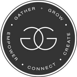 Gather + Grow: Empower, Connect, Create. photo