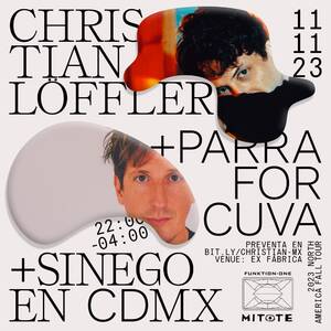 Christian Löffler & Parra for Cuva Live + Sinego en CDMX