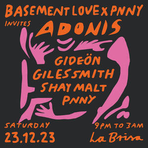 Basement Love x Adonis x PNNY photo