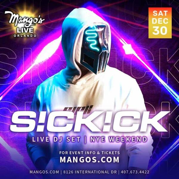 SICKICK at Mangos Orlando "Dj Set" Tickets Orlando Mango's Tropical