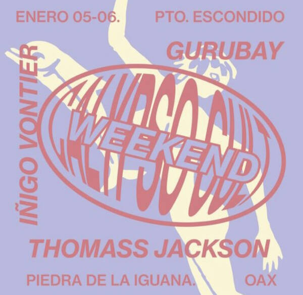 CALYPSO CULT WEEKEND IÑIGO VONTIER, THOMASS JACKSON, GURUBAY Tickets Brisas de Zicatela