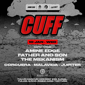FAM’ONLY! & AMINE EDGE PRESENTS: CUFF
