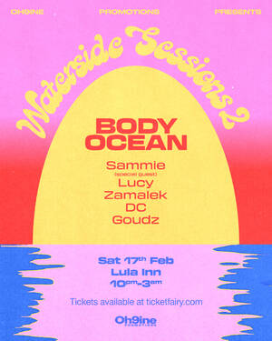Oh9ine Promotions Presents: Waterside Sessions 2 | ft. Body Ocean photo