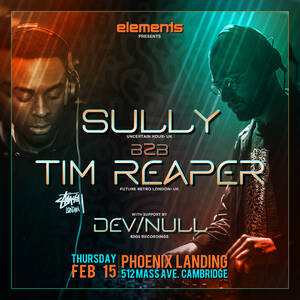 Sully b2b Tim Reaper + Dev/Null at elements