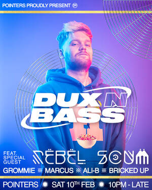 Pointers Presents: Dux n Bass + Special Guest: Rebel Scum photo