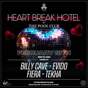 ArteK Presents - Heartbreak Hotel @ The Pool Club