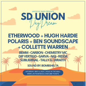 SD Union Day Dream w/ Etherwood, Hugh Hardie, Polaris + More