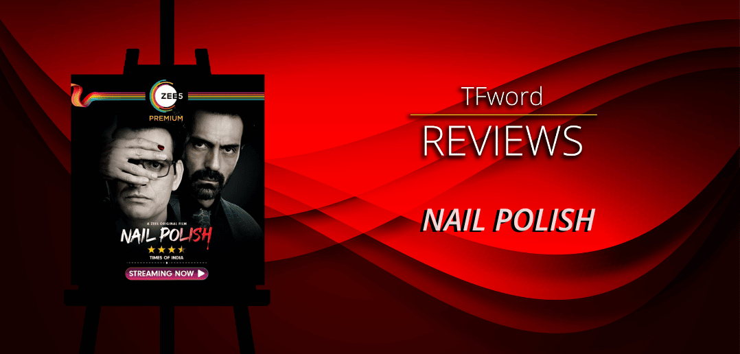 Nail Polish (2021) Review TFword.