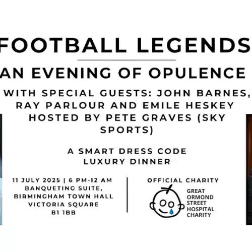 Football Legends: An Evening of Opulence Welcomes Football Icons Ray Parlour, John Barnes and Emile Heskey