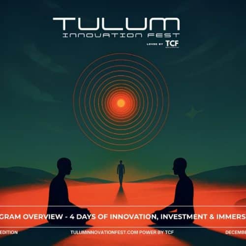 Be a Part of Innovation, Entrepreneurship and Community Gatherings at Tulum Innovation Fest